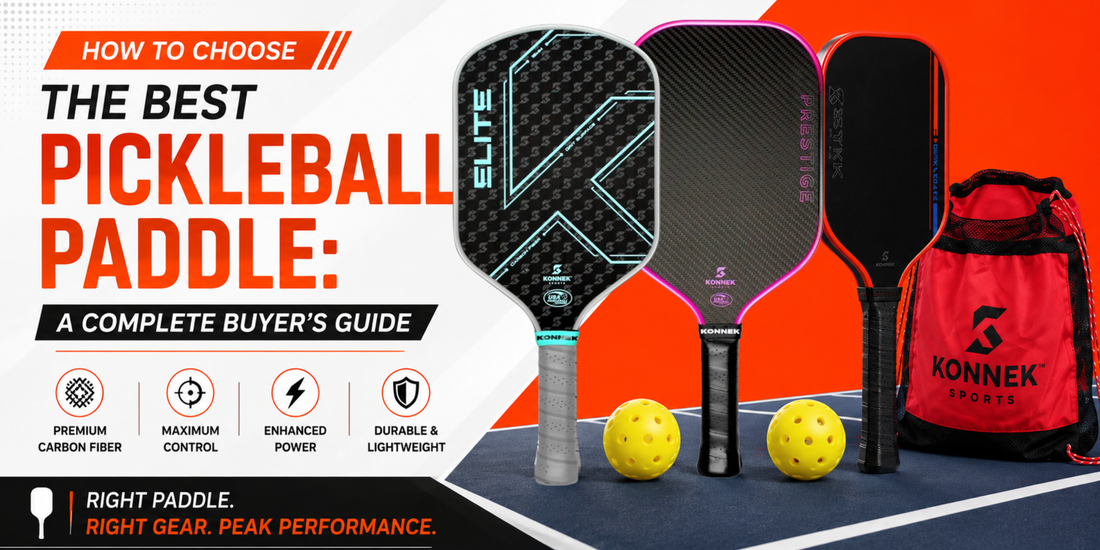 How to Choose the Best Pickleball Paddle: A Complete Buyer's Guide
