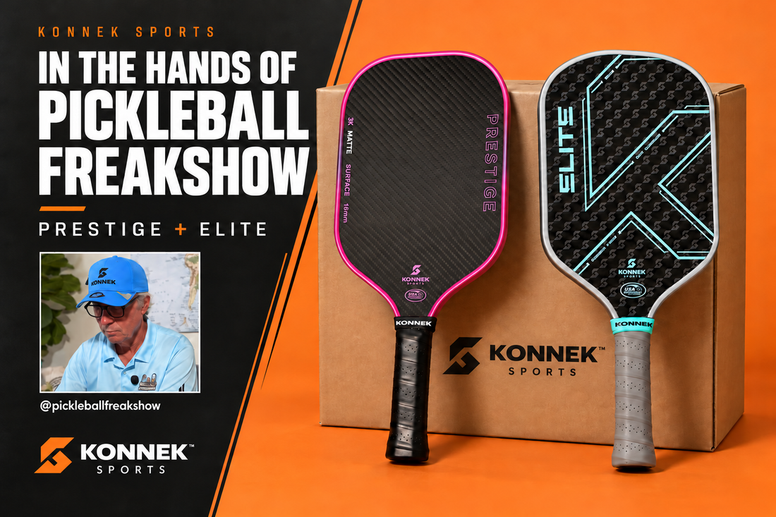 Konnek Sports Sends Prestige and Elite to Pickleball Freakshow for Review